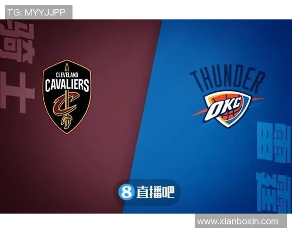 雷霆与骑士今日精彩对决直播信息抢先看